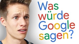 Was würde GOOGLE sagen [upl. by Eitteb]