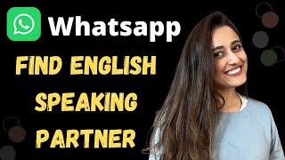 Find English Speaking Partners directly on Whatsapp for speaking practice [upl. by Anawqahs]