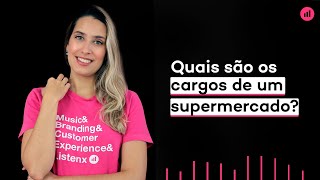 Cargos de um supermercado conheça os principais e suas funções [upl. by Mixam913]