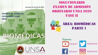 SOLUCIONARIO EXAMEN DE ADMISION ORDINARIO UNSA FASE II 2020  BIOMÉDICAS PARTE 1 [upl. by Graehme]