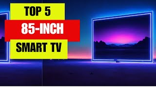 Top 5 Best 85Inch TVs  Must Watch Before You Buy [upl. by Margarethe364]