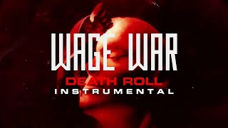 Wage War  Death Roll Instrumental [upl. by Suiraj]