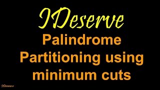 Palindrome Partitioning Dynamic Programming [upl. by Jamel]