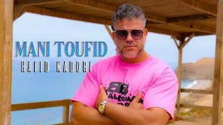 Hafid Nadori  Mani Toufid EXCLUSIVE Clip Video I 2024 [upl. by Robaina]