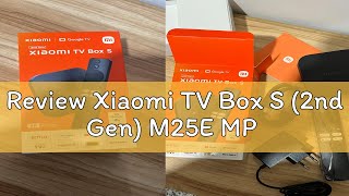 Review Xiaomi TV Box S 2nd Gen M25E MP [upl. by Besnard]