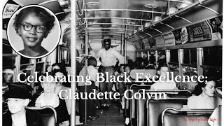 Celebrating Black Excellence Claudette Colvin [upl. by Ressan]