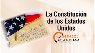 LA CONSTITUCIÓN DE LOS ESTADOS UNIDOS en un minuto  DE1M  22 [upl. by Annamarie]