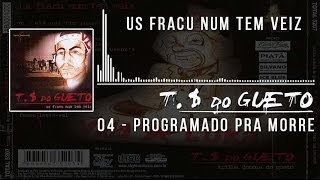 04 Programado pra Morre Trilha Sonora do Gueto [upl. by Capon]