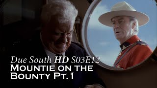 Due South HD  S03E12  Mountie on the Bounty Part 1 [upl. by Stickney190]