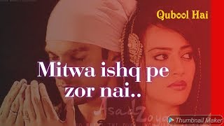 Qubool Hai  Mitwa Ishq Pe Zor Nhin  Full Song [upl. by Asset]