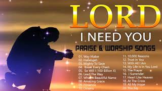 TOP 100 BEAUTIFUL WORSHIP SONGS 2021  2 HOURS NONSTOP CHRISTIAN GOSPEL SONGS 2021 I NEED YOU LORD [upl. by Seavey]