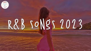 RampB songs 2023 🍷 RampB music 2023  Best rnb songs playlist [upl. by Breh404]