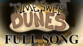 Timeswept Dunes  Full Song ft awesome people [upl. by Nimad]