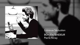 Bon Entendeur  Entrevue séduction feat Pierre Niney [upl. by Vierno]