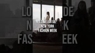 Lo mejor de NYFW nyfw fashion fashionweek fashionshow [upl. by Herbie570]