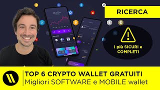 TOP 6 BITCOIN e CRYPTO WALLET GRATUITI i MIGLIORI software e MOBILE WALLET più SICURI e completi [upl. by Annitsirhc738]