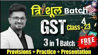 🔴त्रिशूल Batch quotTAX LAWSquot GST Class  23🔴  100 FREE For ALL🔥  VG Sir 🥇 Dec 2024 [upl. by Adnara87]