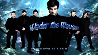 Pendulum  Under the Waves Immersion HD [upl. by Nnawaj]