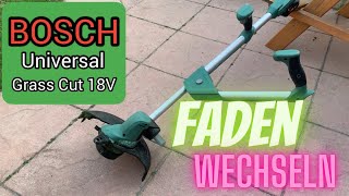 Bosch Universal GrassCut  Rasentrimmer  Faden oder Spule wechseln [upl. by Akirdna]