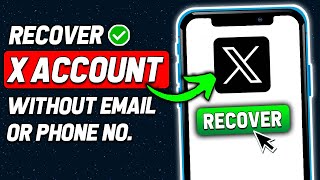 How to Recover X Twitter Account Without Email or Phone Number in 2024 New Method [upl. by Divadnoj688]