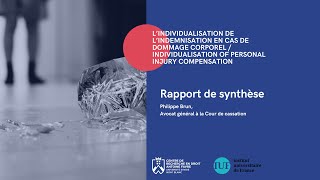 Rapport de synthèse  Lindividualisation de lindemnisation en cas de dommage corporel  Ph Brun [upl. by Ailalue]