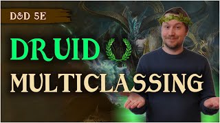 Druid Multiclassing DampD 5e 🌺 Best Practices Character Concepts and Inspirational Mulch 🍄💩 [upl. by Tobe]