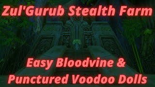 Classic WoW  ZulGurub Stealth Farm Guide Bloodvine amp Punctured Voodoo Dolls [upl. by Leilamag915]