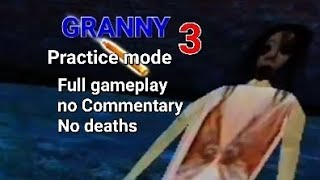 Granny Chapter 3 quot Full gameplay quot Practice mode [upl. by Paxton]