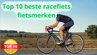 De 10 Beste Racefiets Merken [upl. by Eilata]