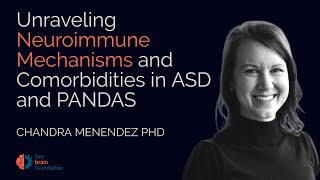 Unraveling Neuroimmune Mechanisms amp Comorbidities in Autism Chandhra Menendez PhD  Synchrony 2023 [upl. by Lanie]