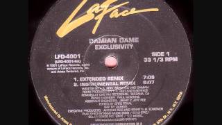 Exclusivity  Damian Dame 1991 [upl. by Assirral]