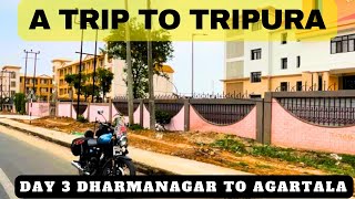 TRIPURA VLOG EP3  DHARMANAGAR TO AGARTALA  PLACES TO VISIT IN TRIPURA [upl. by Assilaj]