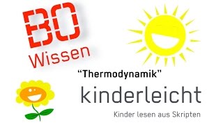 kinderleicht  Kinder lesen aus Skripten Thermodynamik [upl. by Jorrie798]