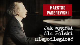 Maestro Paderewski Jak wygrał dla Polski niepodległość [upl. by Lebana]