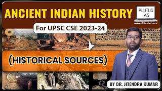 Ancient Indian History for UPSC CSE Historical Sources  Indian History For UPSC  Plutus IAS [upl. by Jaunita]