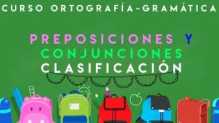 CURSO ORTOGRAFÍA Y GRAMÁTICA  CONJUNCIONES Y PREPOSICIONES [upl. by Keynes]