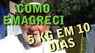 COMO EMAGRECI 5 KG EM 10 DIAS [upl. by Oibesue]