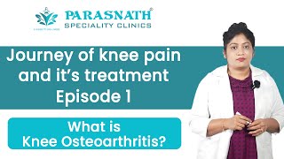 Episode  1 What is Knee Osteoarthritis OA [upl. by Bramwell101]