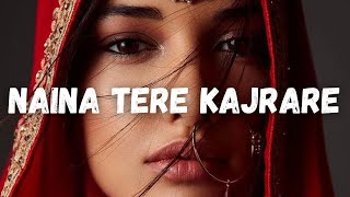 Naina Tere Kajrare Hai Naino Pe Dil Hum Hare Hai slowedreverb [upl. by Peacock162]