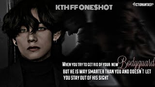 KTH FF ONESHOTWhen You Try To Get Rid Of Your New Bodyguard But Hes Way Smarter than You [upl. by Kanya]