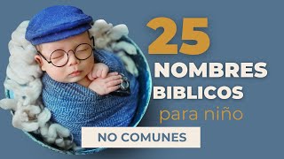 🧸🔴Nombres Bíblicos para NIÑO  🧸🔴Poco Comunes y hermoso significado🔺 [upl. by Cousins431]