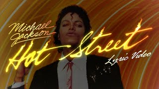 Michael Jackson  Hot Street Lyric Video [upl. by Salohcin715]