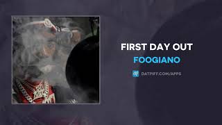 Foogiano  First Day Out AUDIO [upl. by Pages]