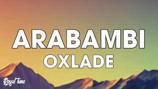 Oxlade  Arabambi Lyrics [upl. by Sands]