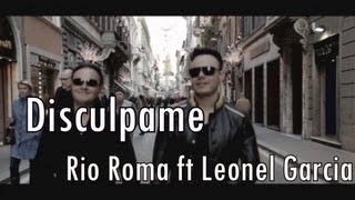 Rio Romaft Leonel GarciaDisculpameletra [upl. by Leanna]