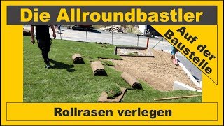 Rollrasen verlegen und Sandkasten anlegen [upl. by Aetnahc]