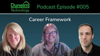 Dunelm Technology Podcast  Episode 005  Career Framework [upl. by Ttenrag964]