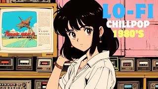 Retro LoFi Vibes 80s Chillpop for Romantic Evenings [upl. by Nelson]