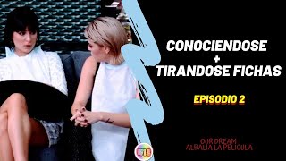 CONOCIÉNDOSE  TIRÁNDOSE FICHAS Ep 2  Our Dream [upl. by Anthony112]