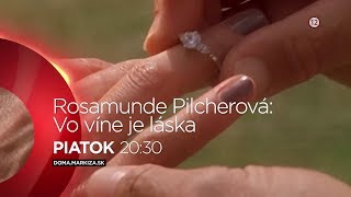 Rosamunde Pilcherová Vo víne je láska  v piatok 21 6 2019 o 2030 na Doma [upl. by Bertha]